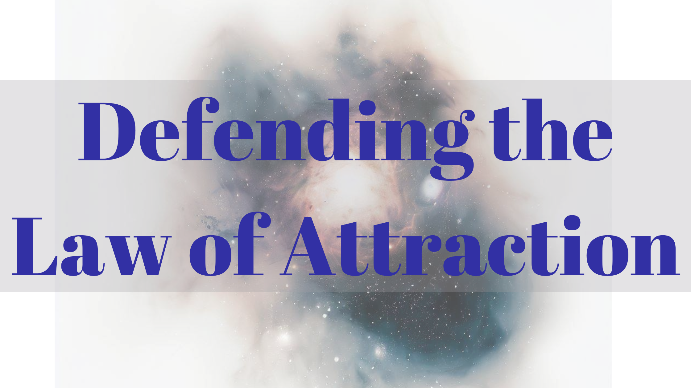 Defending the Law of Attraction